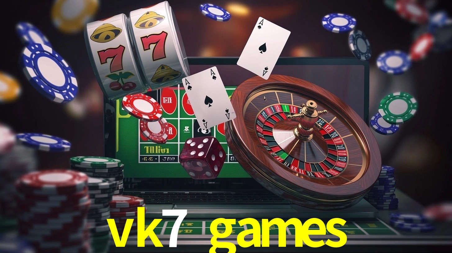 Explore as vantagens do vk7 games: serviço profissional e confiabilidade