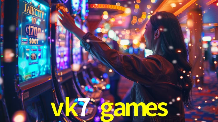 Sinta a adrenalina dos jogos de cassino com vk7 games